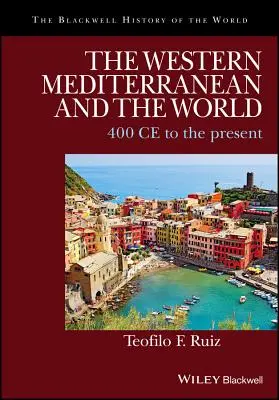 Západní Středomoří a svět: od roku 400 n. l. do současnosti - The Western Mediterranean and the World: 400 CE to the Present