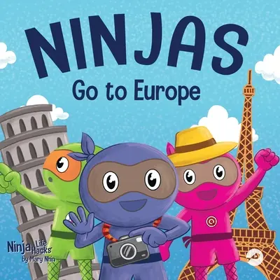 Ninjové jedou do Evropy: Bonus: Lekce zeměpisu Ninji: Dobrodružný rýmovaný příběh o ulehčení starostí - Ninjas Go to Europe: An Adventurous Rhyming Story About Easing Worries, Bonus: Geography Lesson