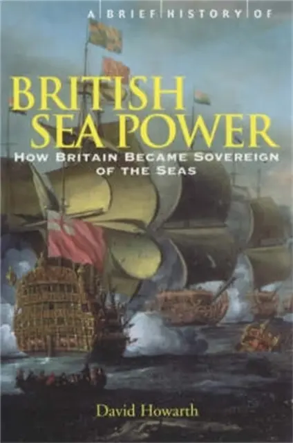Stručné dějiny britské námořní moci - Brief History of British Sea Power
