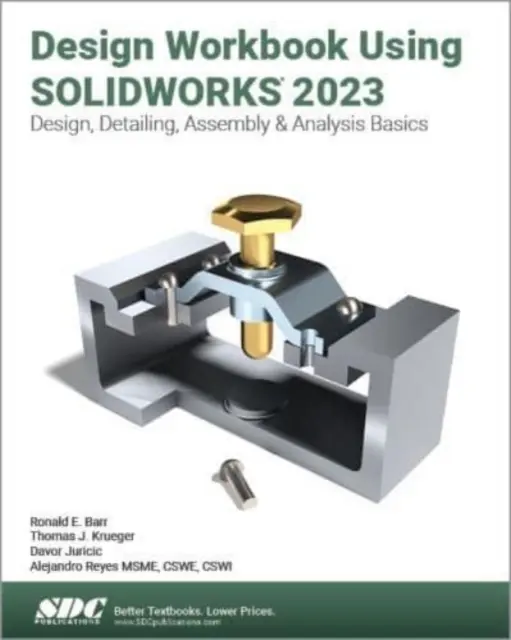 Pracovní sešit pro navrhování pomocí SOLIDWORKS 2023 - Design Workbook Using SOLIDWORKS 2023