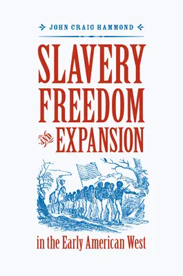 Otroctví, svoboda a expanze na raném americkém Západě - Slavery, Freedom, and Expansion in the Early American West