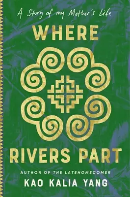 Kde se řeky rozdělují: Příběh života mé matky - Where Rivers Part: A Story of My Mother's Life