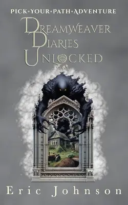 Odemčené deníky Dreamweavera: Dobrodružství Vyber si svou cestu - Dreamweaver Diaries Unlocked: Pick Your Path Adventure