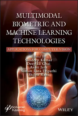Multimodální biometrické technologie a technologie strojového učení: Aplikace pro počítačové vidění - Multimodal Biometric and Machine Learning Technologies: Applications for Computer Vision