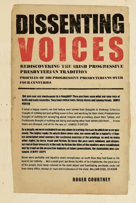 Nesouhlasné hlasy: Znovuobjevení irské progresivní presbyteriánské tradice - Dissenting Voices: Rediscovering the Irish Progressive Presbyterian Tradition