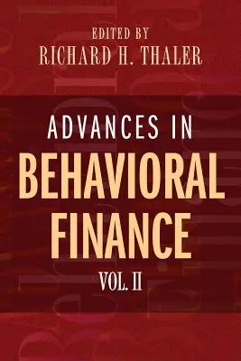 Pokroky v behaviorálních financích, svazek II - Advances in Behavioral Finance, Volume II