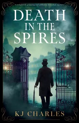 Smrt ve věžích: Naprosto strhující a návyková historická detektivka - Death in the Spires: A completely gripping and addictive historical mystery