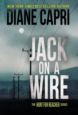 Jack on a Wire: Série Pátrání po Jacku Reacherovi - Jack on a Wire: The Hunt for Jack Reacher Series