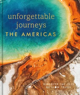 Nezapomenutelné cesty Amerikou - Unforgettable Journeys The Americas