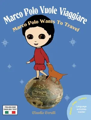 Marco Polo Vuole Viaggiare: Marco Polo chce cestovat - Marco Polo Vuole Viaggiare: Marco Polo Wants to Travel